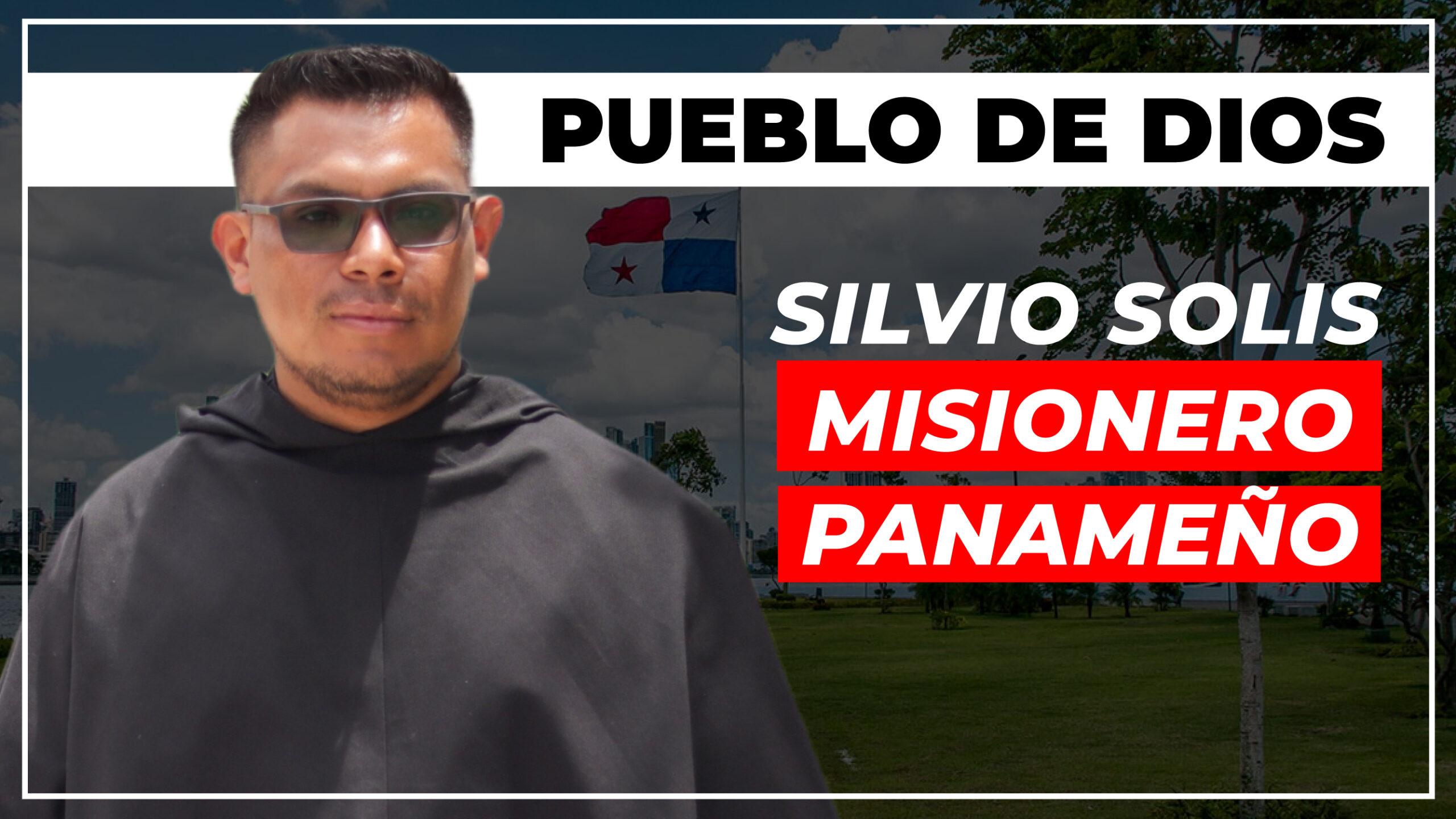 PUEBLO DE DIOS | Silvio Solis: Misionero Panameño